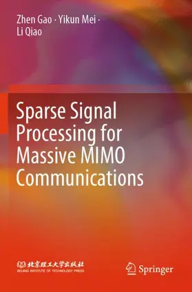 Gao / Qiao / Mei |  Sparse Signal Processing for Massive MIMO Communications | Buch |  Sack Fachmedien