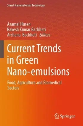 Husen / Bachheti |  Current Trends in Green Nano-emulsions | Buch |  Sack Fachmedien