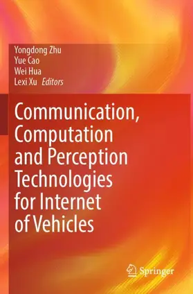 Zhu / Xu / Cao |  Communication, Computation and Perception Technologies for Internet of Vehicles | Buch |  Sack Fachmedien