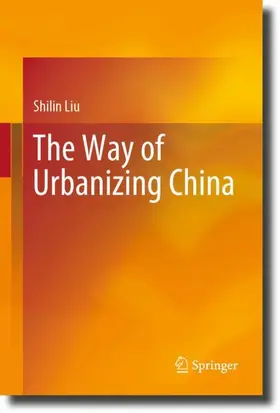 Liu |  The Way of Urbanizing China | Buch |  Sack Fachmedien