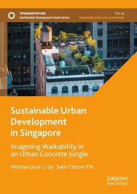 Choon-Yin / Liow Li Sa |  Sustainable Urban Development in Singapore | Buch |  Sack Fachmedien