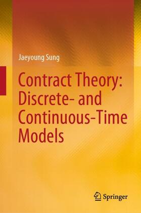 Sung |  Contract Theory: Discrete- and Continuous-Time Models | Buch |  Sack Fachmedien