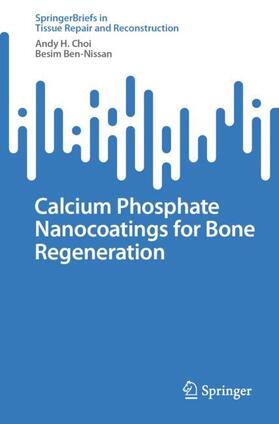 Ben-Nissan / Choi |  Calcium Phosphate Nanocoatings for Bone Regeneration | Buch |  Sack Fachmedien