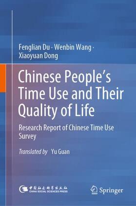 Du / Wang / Dong |  Chinese People¿s Time Use and Their Quality of Life | Buch |  Sack Fachmedien