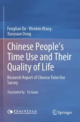 Du / Wang / Dong |  Chinese People¿s Time Use and Their Quality of Life | Buch |  Sack Fachmedien