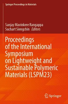 Siengchin / Mavinkere Rangappa |  Proceedings of the International Symposium on Lightweight and Sustainable Polymeric Materials (LSPM23) | Buch |  Sack Fachmedien