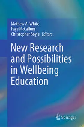 White / McCallum / Boyle |  New Research and Possibilities in Wellbeing Education | eBook | Sack Fachmedien