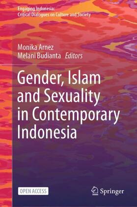 Budianta / Arnez |  Gender, Islam and Sexuality in Contemporary Indonesia | Buch |  Sack Fachmedien