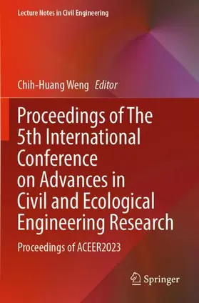 Weng |  Proceedings of The 5th International Conference on Advances in Civil and Ecological Engineering Research | Buch |  Sack Fachmedien