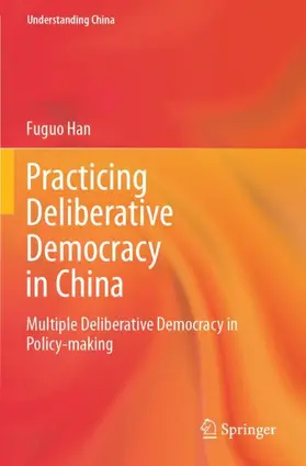 Han |  Practicing Deliberative Democracy in China | Buch |  Sack Fachmedien