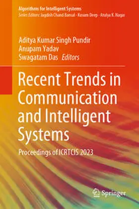 Pundir / Yadav / Das |  Recent Trends in Communication and Intelligent Systems | eBook | Sack Fachmedien