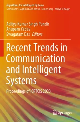 Pundir / Das / Yadav |  Recent Trends in Communication and Intelligent Systems | Buch |  Sack Fachmedien