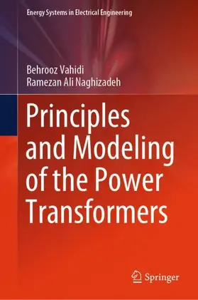 Naghizadeh / Vahidi |  Principles and Modeling of the Power Transformers | Buch |  Sack Fachmedien