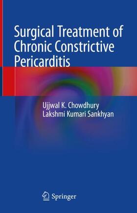 Sankhyan / Chowdhury |  Surgical Treatment of Chronic Constrictive Pericarditis | Buch |  Sack Fachmedien