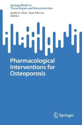 Yik Lim / Choi |  Pharmacological Interventions for Osteoporosis | Buch |  Sack Fachmedien