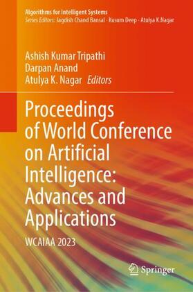 Tripathi / Nagar / Anand |  Proceedings of World Conference on Artificial Intelligence: Advances and Applications | Buch |  Sack Fachmedien