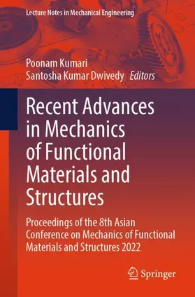 Dwivedy / Kumari |  Recent Advances in Mechanics of Functional Materials and Structures | Buch |  Sack Fachmedien