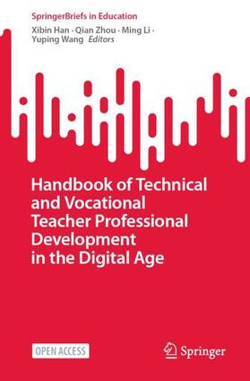 Han / Wang / Zhou |  Handbook of Technical and Vocational Teacher Professional Development in the Digital Age | Buch |  Sack Fachmedien