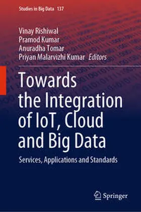 Rishiwal / Kumar / Tomar |  Towards the Integration of IoT, Cloud and Big Data | eBook | Sack Fachmedien