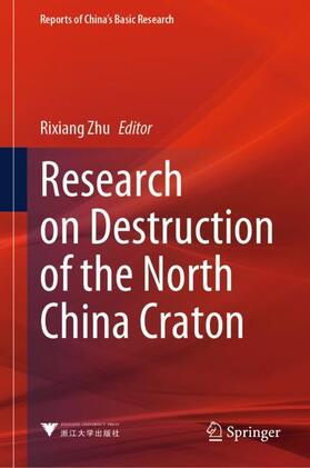 Zhu |  Research on Destruction of the North China Craton | Buch |  Sack Fachmedien