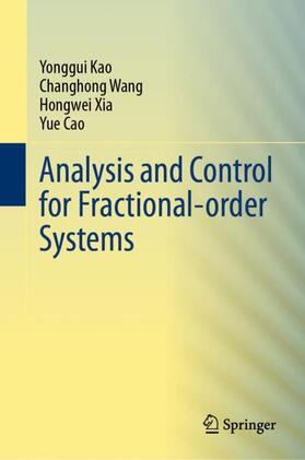 Kao / Cao / Wang |  Analysis and Control for Fractional-order Systems | Buch |  Sack Fachmedien