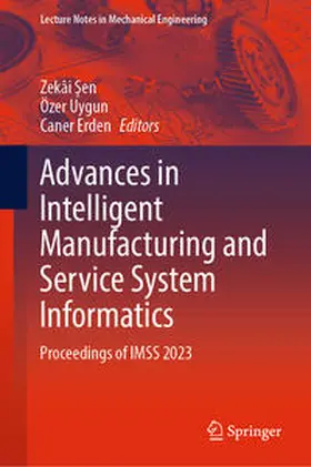 Sen / Sen / Uygun |  Advances in Intelligent Manufacturing and Service System Informatics | eBook | Sack Fachmedien