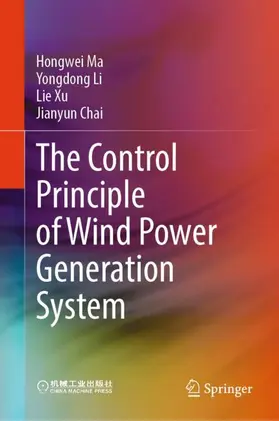 Ma / Chai / Li |  The Control Principle of Wind Power Generation System | Buch |  Sack Fachmedien