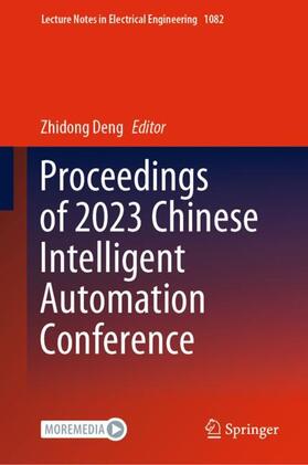 Deng |  Proceedings of 2023 Chinese Intelligent Automation Conference | Buch |  Sack Fachmedien