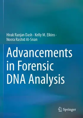 Dash / Al-Snan / Elkins |  Advancements in Forensic DNA Analysis | Buch |  Sack Fachmedien