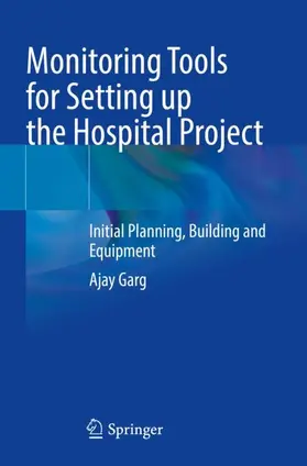 Garg |  Monitoring Tools for Setting up the Hospital Project | Buch |  Sack Fachmedien