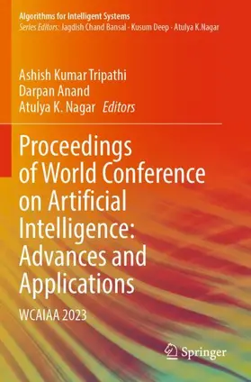 Tripathi / Nagar / Anand |  Proceedings of World Conference on Artificial Intelligence: Advances and Applications | Buch |  Sack Fachmedien