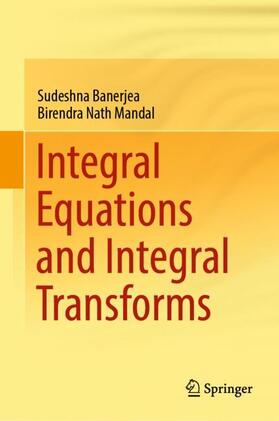 Mandal / Banerjea |  Integral Equations and Integral Transforms | Buch |  Sack Fachmedien