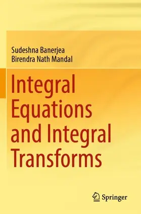 Mandal / Banerjea |  Integral Equations and Integral Transforms | Buch |  Sack Fachmedien