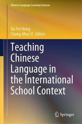 SI / Hong |  Teaching Chinese Language in the International School Context | Buch |  Sack Fachmedien
