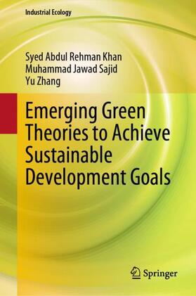Khan / Zhang / Sajid |  Emerging Green Theories to Achieve Sustainable Development Goals | Buch |  Sack Fachmedien