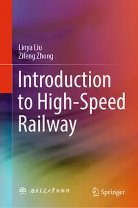 Zhong / Liu |  Introduction to High-Speed Railway | Buch |  Sack Fachmedien