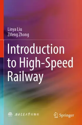 Zhong / Liu |  Introduction to High-Speed Railway | Buch |  Sack Fachmedien