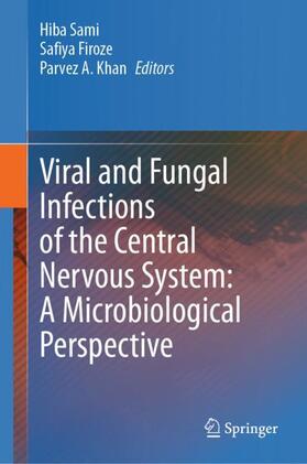 Sami / Khan / Firoze |  Viral and Fungal Infections of the Central Nervous System: A Microbiological Perspective | Buch |  Sack Fachmedien