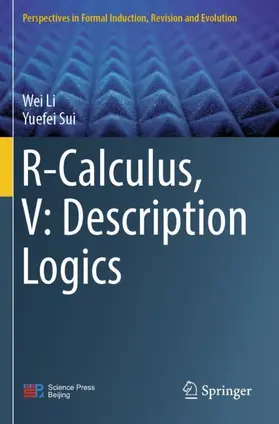 Sui / Li |  R-Calculus, V: Description Logics | Buch |  Sack Fachmedien