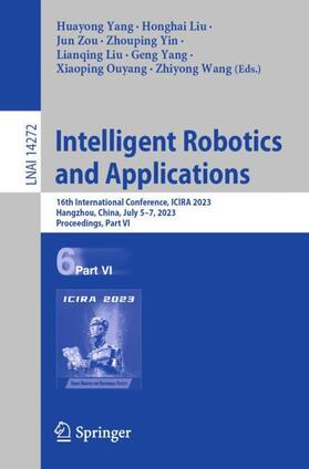 Yang / Liu / Zou |  Intelligent Robotics and Applications | Buch |  Sack Fachmedien