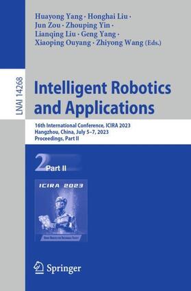 Yang / Liu / Zou |  Intelligent Robotics and Applications | Buch |  Sack Fachmedien