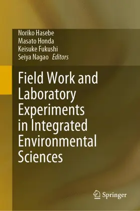 Hasebe / Nagao / Honda |  Field Work and Laboratory Experiments in Integrated Environmental Sciences | Buch |  Sack Fachmedien