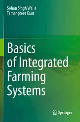 Kaur / Walia |  Basics of Integrated Farming Systems | Buch |  Sack Fachmedien