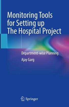 Garg |  Monitoring Tools for Setting up The Hospital Project | Buch |  Sack Fachmedien
