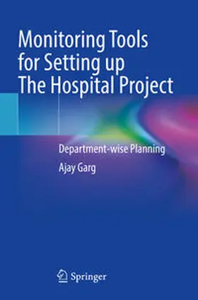 Garg |  Monitoring Tools for Setting up The Hospital Project | Buch |  Sack Fachmedien