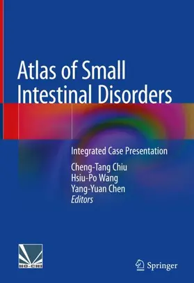 Chiu / Chen / Wang |  Atlas of Small Intestinal Disorders | Buch |  Sack Fachmedien