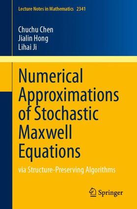 Chen / Ji / Hong |  Numerical Approximations of Stochastic Maxwell Equations | Buch |  Sack Fachmedien