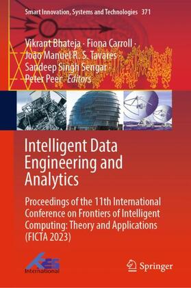 Bhateja / Carroll / Peer |  Intelligent Data Engineering and Analytics | Buch |  Sack Fachmedien