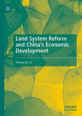 Liu |  Land System Reform and China¿s Economic Development | Buch |  Sack Fachmedien