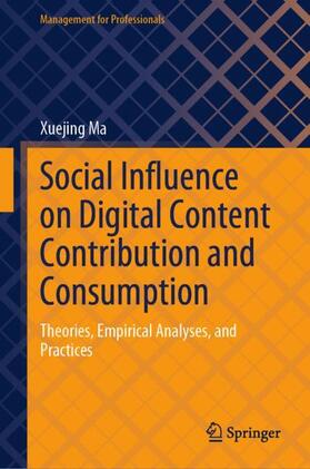 Ma |  Social Influence on Digital Content Contribution and Consumption | Buch |  Sack Fachmedien